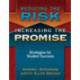 Reducing the Risk, Increasing the Promise: Strategies for Student Success