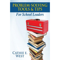 Problem-Solving Tools and Tips for School Leaders