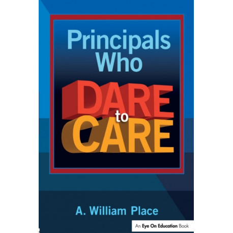 Principals Who Dare to Care