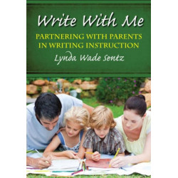 Write With Me: Partnering With Parents in Writing Instruction