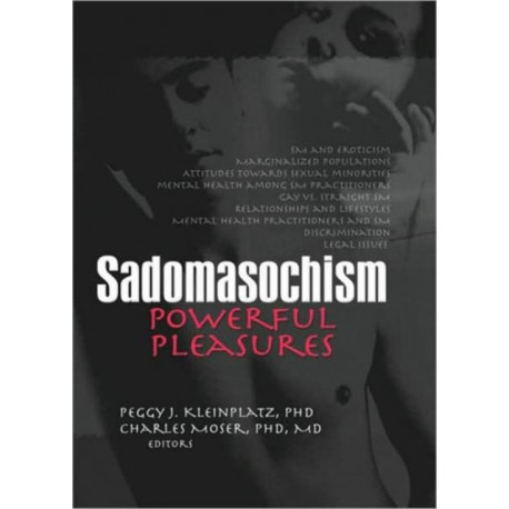 Sadomasochism: Powerful Pleasures