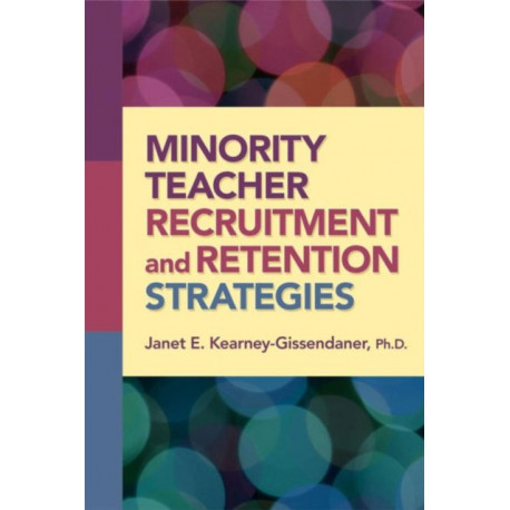 Minority Teacher Recruitment and Retention Strategies