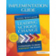 Leading School Change: 9 Strategies to Bring Everybody on Board (Study Guide)