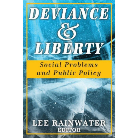 Deviance and Liberty: Social Problems and Public Policy