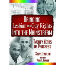 Bringing Lesbian and Gay Rights Into the Mainstream: Twenty Years of Progress