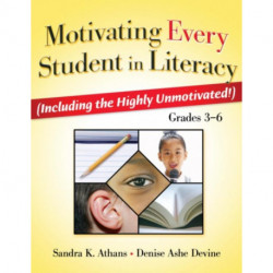 Motivating Every Student in Literacy: (Including the Highly Unmotivated!) Grades 3-6