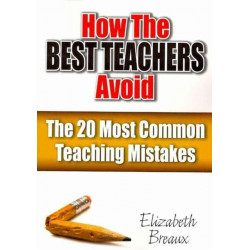 How the Best Teachers Avoid the 20 Most Common Teaching Mistakes