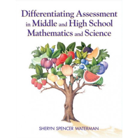 Differentiating Assessment in Middle and High School Mathematics and Science