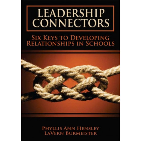 Leadership Connectors: Six Keys to Developing Relationship in Schools