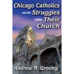 Chicago Catholics and the Struggles within Their Church