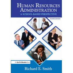 Human Resources Administration: A School Based Perspective