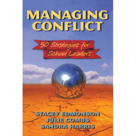 Managing Conflict: 50 Strategies for School Leaders