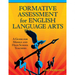 Formative Assessment for English Language Arts: A Guide for Middle and High School Teachers
