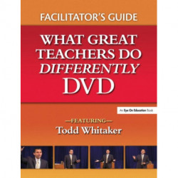 What Great Teachers Do Differently Facilitator's Guide: What Great Teachers Do Differently DVD