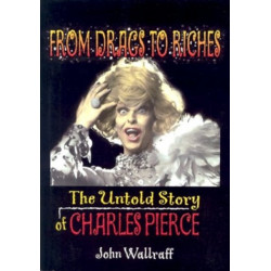 From Drags to Riches: The Untold Story of Charles Pierce