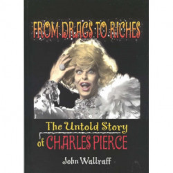 From Drags to Riches: The Untold Story of Charles Pierce