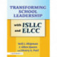 Transforming School Leadership with ISLLC and ELCC
