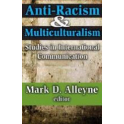 Anti-racism and Multiculturalism: Studies in International Communication