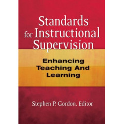 Standards for Instructional Supervision: Enhancing Teaching and Learning