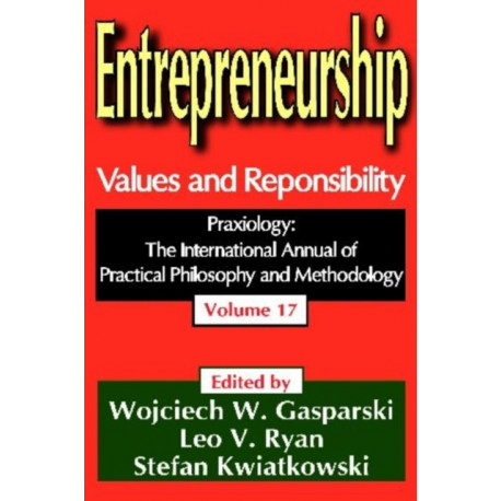 Entrepreneurship: Volume 17, Values and Responsibility