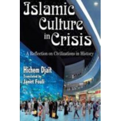 Islamic Culture in Crisis: A Reflection on Civilizations in History