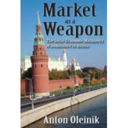 Market as a Weapon: The Socio-economic Machinery of Dominance in Russia