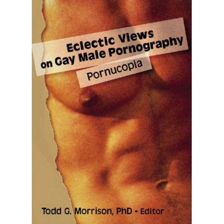 Eclectic Views on Gay Male Pornography: Pornucopia