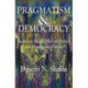 Pragmatism and Democracy: Studies in History, Social Theory, and Progressive Politics