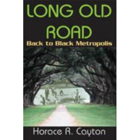 Long Old Road: Back to Black Metropolis