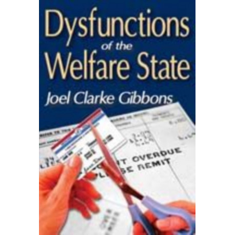Dysfunctions of the Welfare State