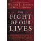 The Fight of Our Lives: Knowing the Enemy, Speaking the Truth, and Choosing to Win the War Against Radical Islam