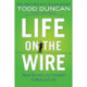 Life on the Wire: Avoid Burnout and Succeed in Work and Life