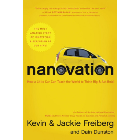 Nanovation: How a Little Car Can Teach the World to Think Big and Act Bold