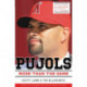 Pujols Revised and   Updated: More Than the Game