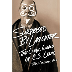 Surprised by Laughter Revised and   Updated: The Comic World of C.S. Lewis