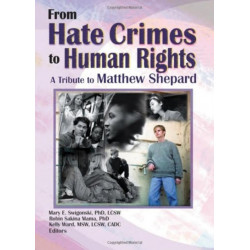 From Hate Crimes to Human Rights: A Tribute to Matthew Shepard