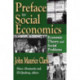 Preface to Social Economics: Economic Theory and Social Problems