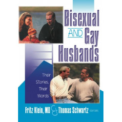 Bisexual and Gay Husbands: Their Stories, Their Words