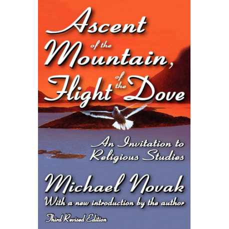 Ascent of the Mountain, Flight of the Dove: An Invitation to Religious Studies
