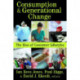 Consumption and Generational Change: The Rise of Consumer Lifestyles