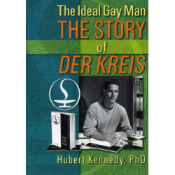 The Ideal Gay Man: The Story of Der Kreis