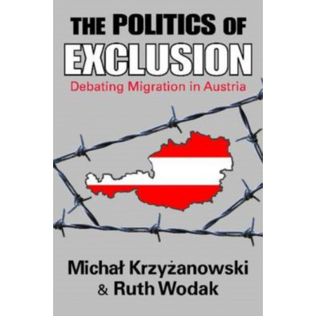 The Politics of Exclusion: Debating Migration in Austria