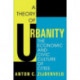 A Theory of Urbanity: The Economic and Civic Culture of Cities