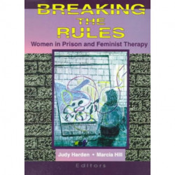 Breaking the Rules: Women in Prison and Feminist Therapy