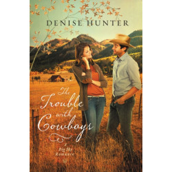 The Trouble with Cowboys: A clean and wholesome romance with a cowboy hero