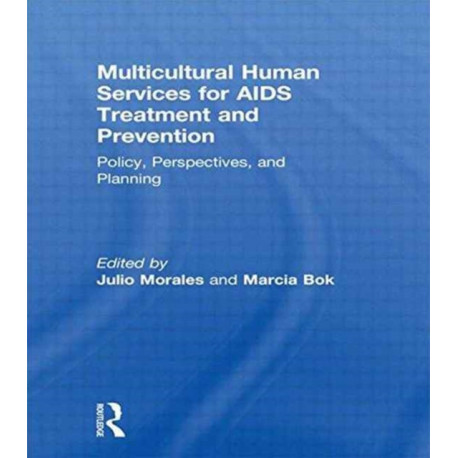 Multicultural Human Services for AIDS Treatment and Prevention: Policy, Perspectives, and Planning