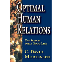 Optimal Human Relations: The Search for a Good Life