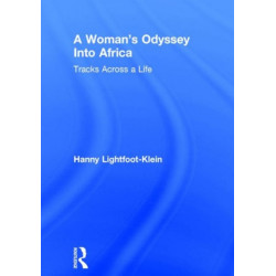A Woman's Odyssey Into Africa: Tracks Across a Life