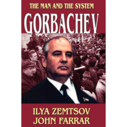 Gorbachev: The Man and the System