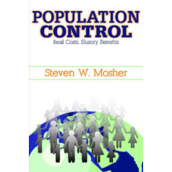 Population Control: Real Costs, Illusory Benefits